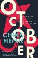 October: The Story of the Russian Revolution - China Mieville - cover
