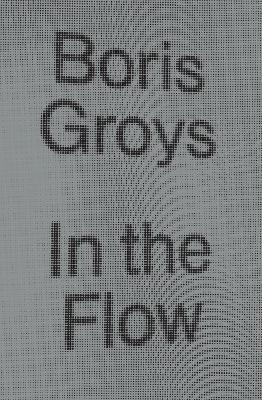 In the Flow - Boris Groys - cover