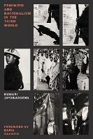 Feminism and Nationalism in the Third World - Kumari Jayawardena - cover