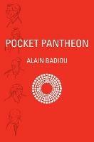 Pocket Pantheon: Figures of Postwar Philosophy - Alain Badiou - cover