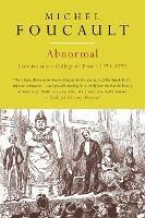 Abnormal: Lectures at the College de France, 1974-1975