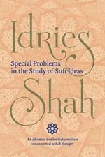 Special Problems in the Study of Sufi ideas