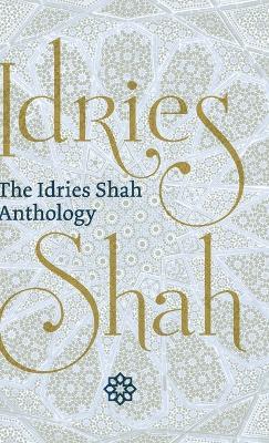 The Idries Shah Anthology - Idries Shah - cover