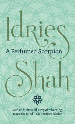 A Perfumed Scorpion - Idries Shah - cover