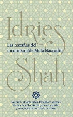 Las hazanas del incomparable Mula Nasrudin - Idries Shah - cover