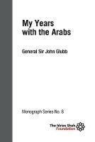 My Years with the Arabs: ISF Monograph 8 - John Glubb - cover