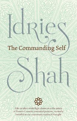 The Commanding Self - Idries Shah - cover