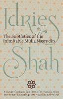 The Subtleties of the Inimitable Mulla Nasrudin - Idries Shah - cover