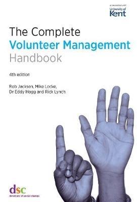 The Complete Volunteer Management Handbook - Rob Jackson,Mike Locke,Dr Eddy Hogg - cover