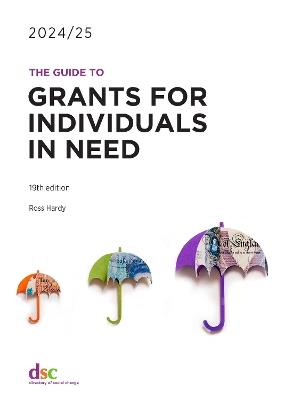 The Guide to Grants for Individuals in Need 2024/25 - Ross Hardy - cover