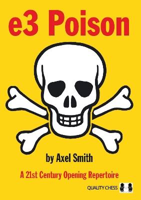 e3 Poison: A 21st Century Opening Repertoire - Axel Smith - cover