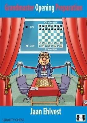 Grandmaster Opening Preparation - Jaan Ehlvest - cover