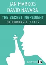The Secret Ingredient: To Winning at Chess