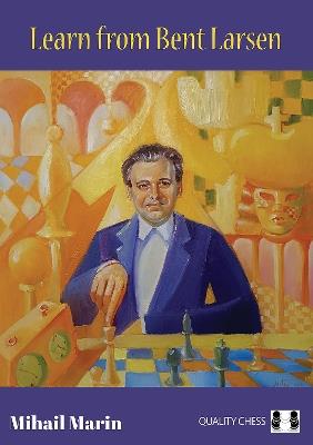 Learn from Bent Larsen - Mihail Marin - cover