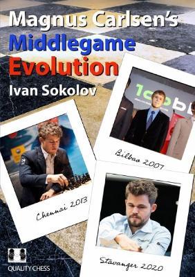 Magnus Carlsen's Middlegame Evolution - Ivan Sokolov - cover