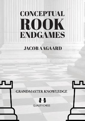 Conceptual Rook Endgames - Jacob Aagaard - cover
