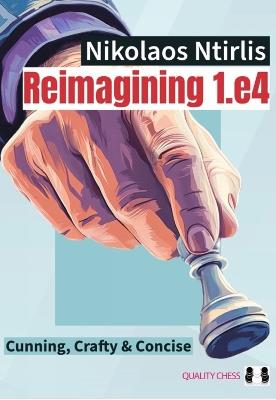 Reimagining 1.e4 - Nikolaos Ntirlis - cover