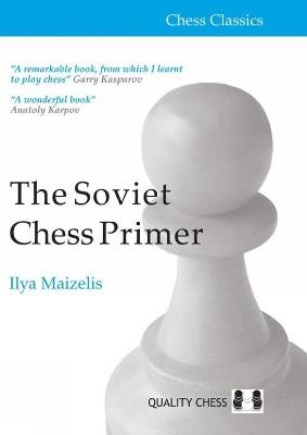 Soviet Chess Primer - Ilya Maizelis - cover