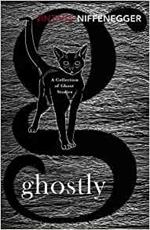 Ghostly: A Collection of Ghost Stories