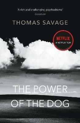 The Power of the Dog: SOON TO BE A NETFLIX FILM STARRING BENEDICT CUMBERBATCH - Thomas Savage - cover