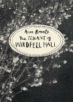 The Tenant of Wildfell Hall (Vintage Classics Bronte Series) - Anne Bronte - cover
