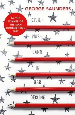 Civilwarland In Bad Decline - George Saunders - cover