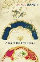 Anna of the Five Towns - Arnold Bennett - cover