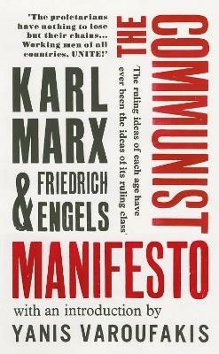 The Communist Manifesto: with an introduction by Yanis Varoufakis - Karl Marx - cover