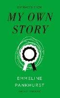 My Own Story (Vintage Feminism Short Edition) - Emmeline Pankhurst - cover