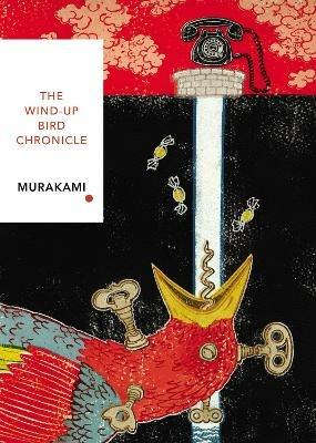 The Wind-Up Bird Chronicle: Vintage Classics Japanese Series - Haruki Murakami - cover