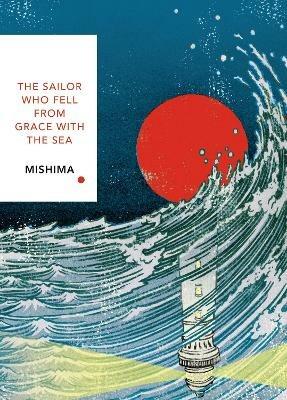 The Sailor Who Fell from Grace With the Sea (Vintage Classics Japanese Series) - Yukio Mishima - cover