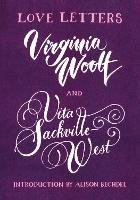Love Letters: Vita and Virginia - Vita Sackville-West,Virginia Woolf - cover