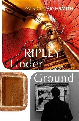 Ripley Under Ground - Patricia Highsmith - cover