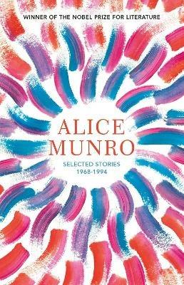 Selected Stories: Volume One 1968-1994 - Alice Munro - cover