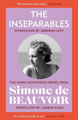 The Inseparables: The newly discovered novel from Simone de Beauvoir - Simone de Beauvoir - cover