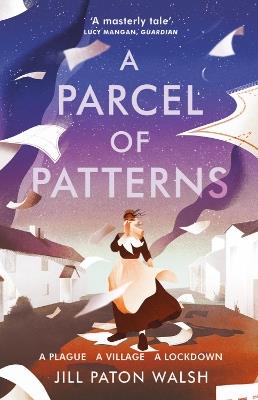 A Parcel of Patterns - Jill Paton Walsh - cover