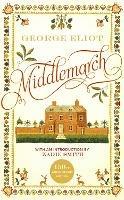 Middlemarch: The 150th Anniversary Edition introduced by Zadie Smith - George Eliot - cover