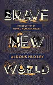 Libro in inglese Brave New World: 90th Anniversary Edition with an Introduction by Yuval Noah Harari Aldous Huxley