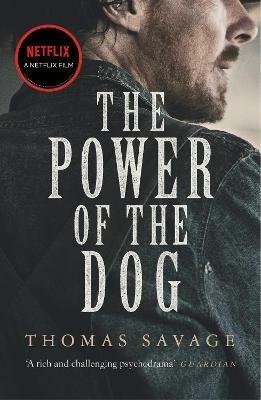 The Power of the Dog: NOW AN OSCAR AND BAFTA WINNING FILM STARRING BENEDICT CUMBERBATCH - Thomas Savage - cover