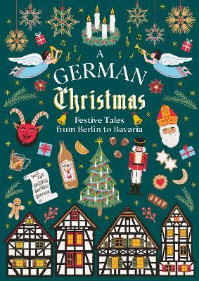 A German Christmas: Festive Tales From Berlin to Bavaria - cover