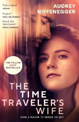 The Time Traveler's Wife: The time-altering love story behind the major new TV series - Audrey Niffenegger - cover