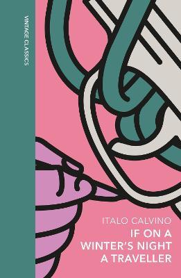 If on a Winter's Night a Traveller: A special edition of the classic genre-defying novel - Italo Calvino - cover