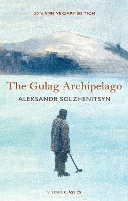 The Gulag Archipelago: 50th Anniversary Abridged Edition - Aleksandr Solzhenitsyn - cover