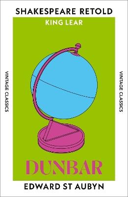 Dunbar: King Lear, Retold - Edward St Aubyn - cover