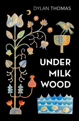 Under Milk Wood: A Play for Voices - Dylan Thomas - cover