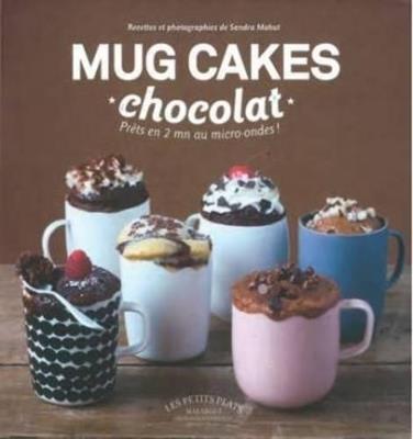 Mug Cakes: Chocolate: Ready in Two Minutes in the Microwave! - Sandra Mahut - cover