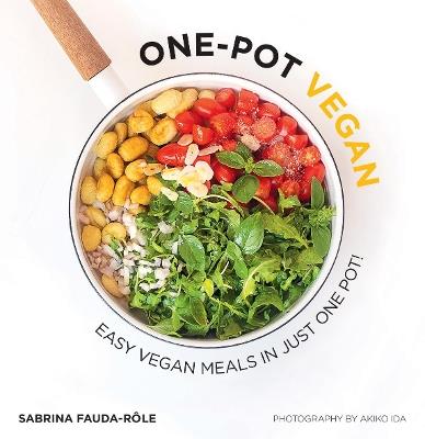 One-pot Vegan: Easy Vegan Meals in Just One Pot - Sabrina Fauda-Rôle - cover