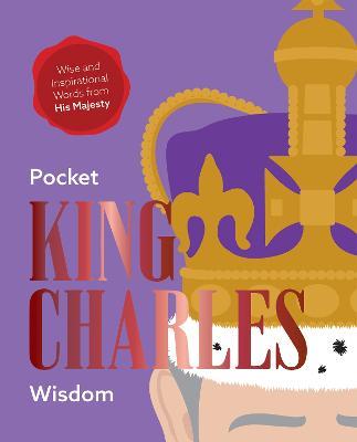 Pocket King Charles Wisdom: Wise and Inspirational Words from His Majesty - Hardie Grant Books - cover