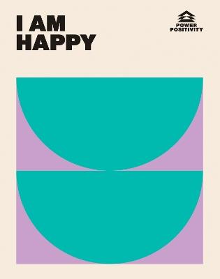 I AM HAPPY - Hardie Grant Books - cover