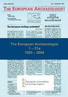 The European Archaeologist: 1 – 21a: 1993 – 2004 - cover
